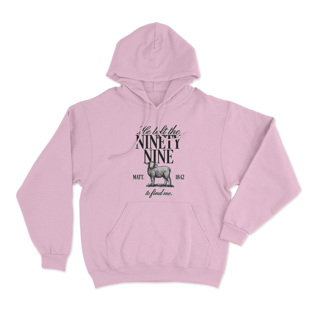 He Left The Ninety-Nine Unisex Hoodie Pink He Left The Ninety Nine Unisex Hoodie Pink