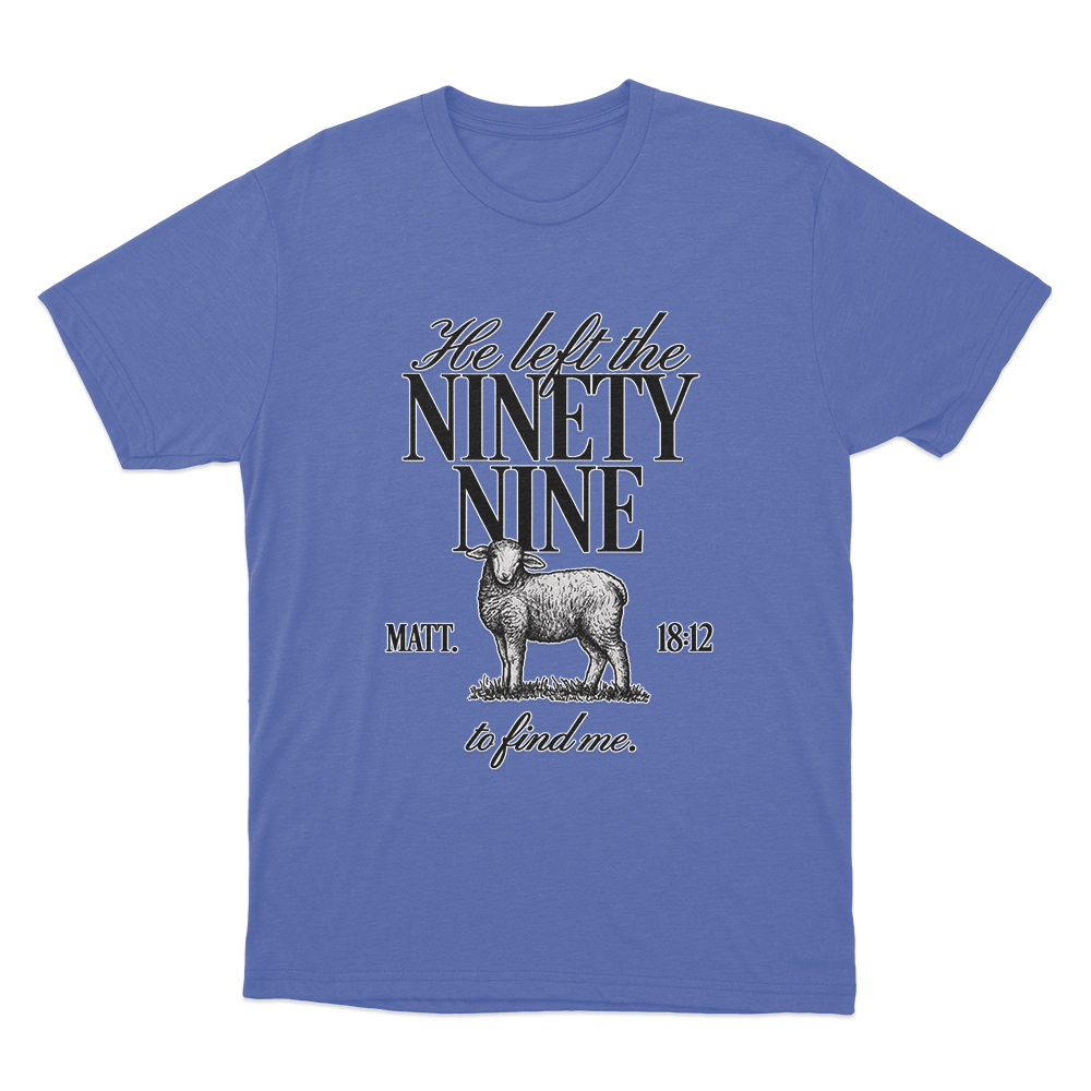 He Left The Ninety-Nine Unisex T Shirt Blue He Left The Ninety Nine Unisex T Shirt Blue