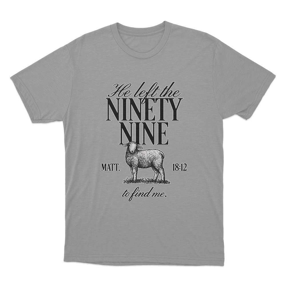 He Left The Ninety-Nine Unisex T Shirt Grey He Left The Ninety Nine Unisex T Shirt Grey