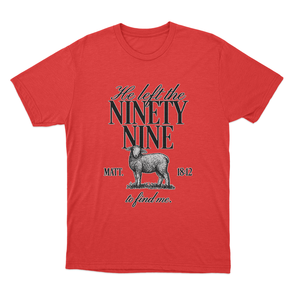 He Left The Ninety-Nine Unisex T Shirt Red He Left The Ninety Nine Unisex T Shirt Red
