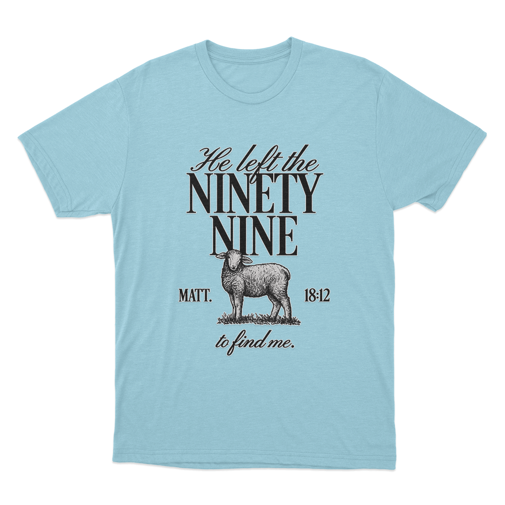 He Left The Ninety-Nine Unisex T Shirt Sky Blue He Left The Ninety Nine Unisex T Shirt Sky Blue